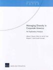 Managing Diversity in Corporate America: An Exploratory Analysis by Jennifer Kavanagh, Jefferson P. Marquis, Lynn Scott, Nelson Lim, Margaret C. Harrell (Paperback, 2007)