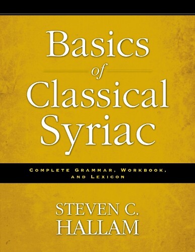 Thumbnail - Steven C. Hallam Basics Of Classical Syriac (taschenbuch) (us Import)