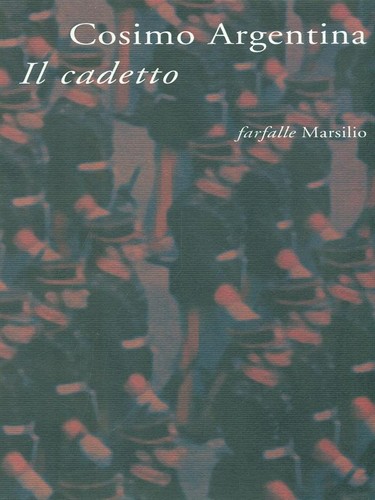 IL CADETTO ARGENTINA COSIMO MARSILIO 1999 FARFALLE BROSSURA
