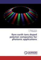 Rare Earth Ions Doped Polymer Composites For Photonic Applications K. Naveen Kum