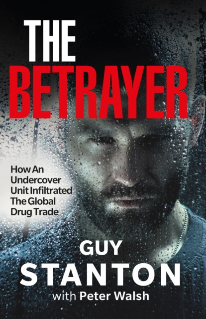 The Betrayer by Guy Stanton (Paperback Book)