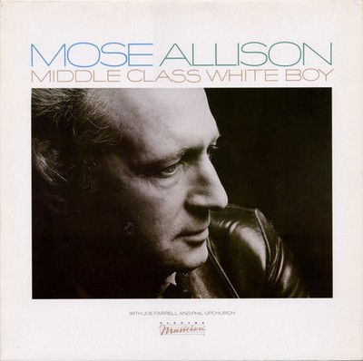 Mose Allison - Middle Class White Boy (LP, Album) 1982 (NM or M-|G+)