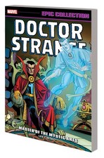 DOCTOR STRANGE EPIC COLLECTION: MASTER OF THE MYSTIC ARTS BY Roy Thomas