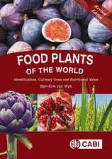 Food Plants of the World: Identification, Culinary Uses and Nutritional Value by