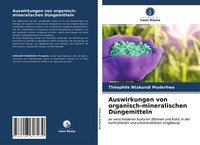 Auswirkungen Von Organisch-Mineralischen DüNgemitteln | Buch | 9786203607239
