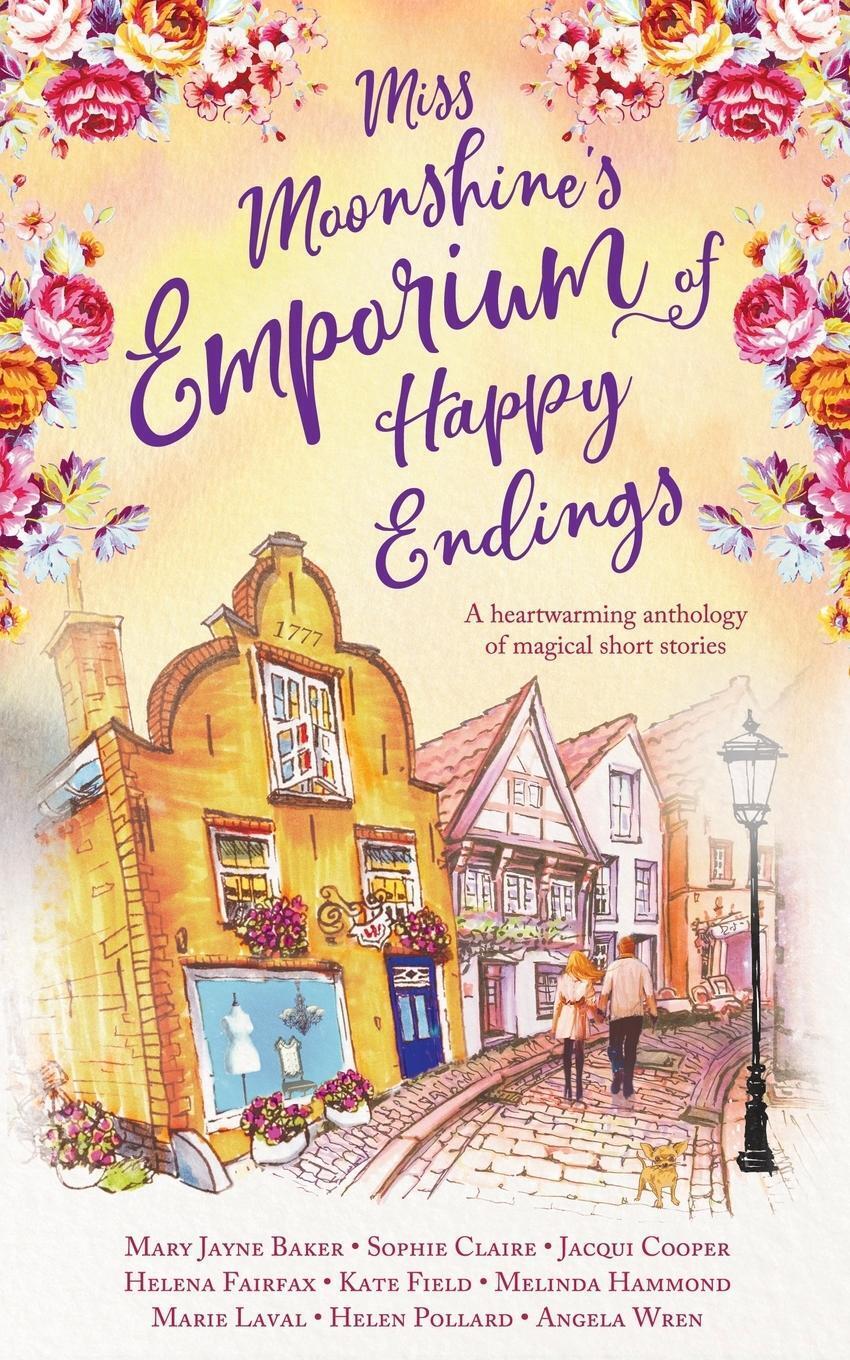 Helena Fairfax (u. A.) | Miss Moonshine's Emporium Of Happy Endings |