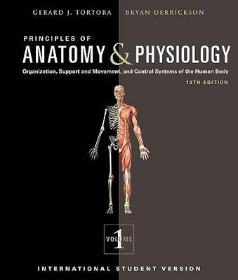 Principles of Anatomy and Physiology by Derrickson, Bryan H. 047064608X