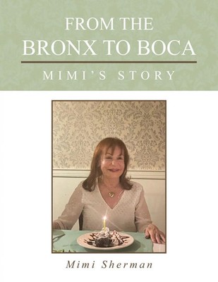 From the Bronx to Boca Mimi's Story Mimi Sherman Taschenbuch Englisch 2023
