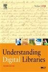 Understanding Digital Libraries (The Morgan Kaufmann Series in Multimedia In...