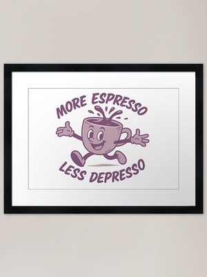 More Espresso Less Depresso Purple  Framed Wall Art Poster Canvas Print Picture