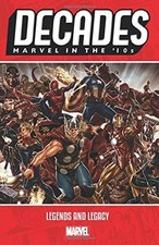 DECADES: MARVEL IN THE 10S - LEGENDS AND LEGACY By Brian Michael Bendis & Kelly