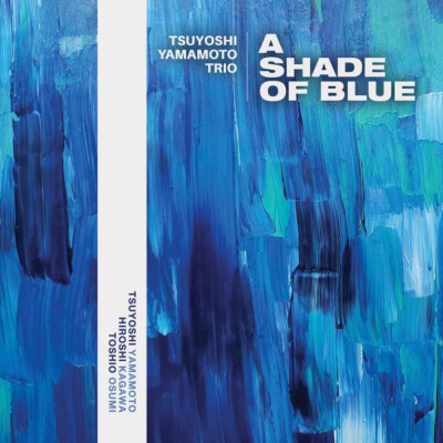 EVOLUTION MUSIC GROUP EVLP-050BL TSUYOSHI YAMAMOTO TRIO A SHADE OF BLUE