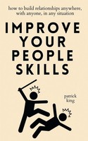 Improve Your People Skills Patrick King Taschenbuch Englisch 2023