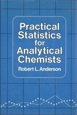 Practical Statistics for Analytical Chemists