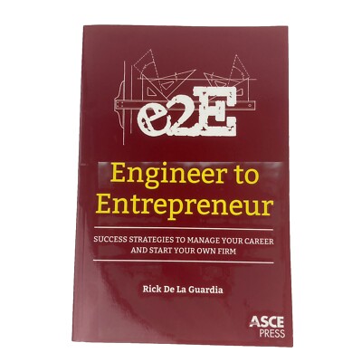 Engineer to Entrepreneur : Success Strategies to Manage Your Career and Start