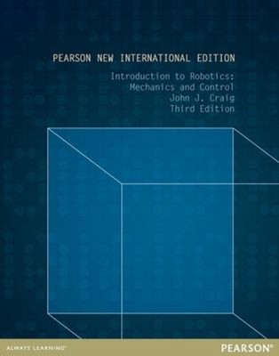 Introduction to Robotics: Pearson New International Edition : Mec