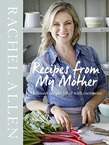 Recipes from My Mother,Rachel Allen