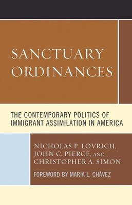 Sanctuary Ordinances: The Contemporary Politics of Immigrant Assimilation in Ame