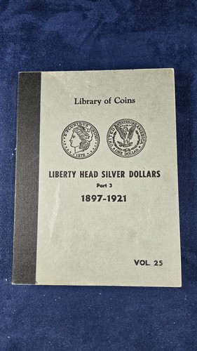 Vintage Library Of Coins Liberty Head Silver Dollars Part 3 Coin Album Vol 25