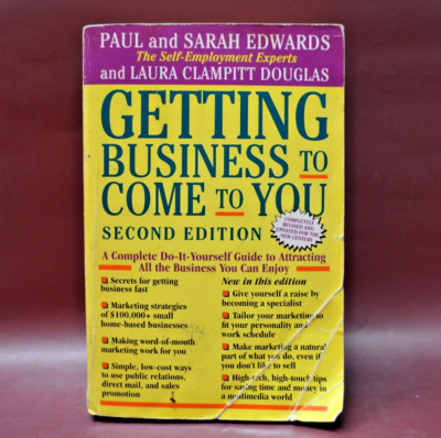 Getting Business to Come to You: Complete Do-it-yourself Guide  