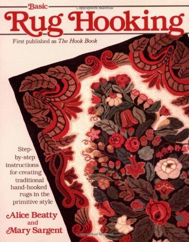 Basic Rug Hooking By Alice Beatty,Mary Sargent - Afbeelding 1 van 1