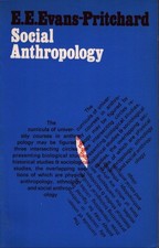 Social Anthropology Evans-Pritchard, Sir Edward E.: