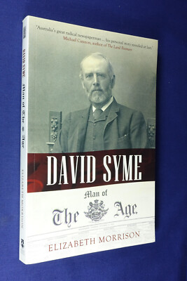 DAVID SYME Elizabeth Morrison MAN OF THE AGE Melbourne Age Newspaper Bio History