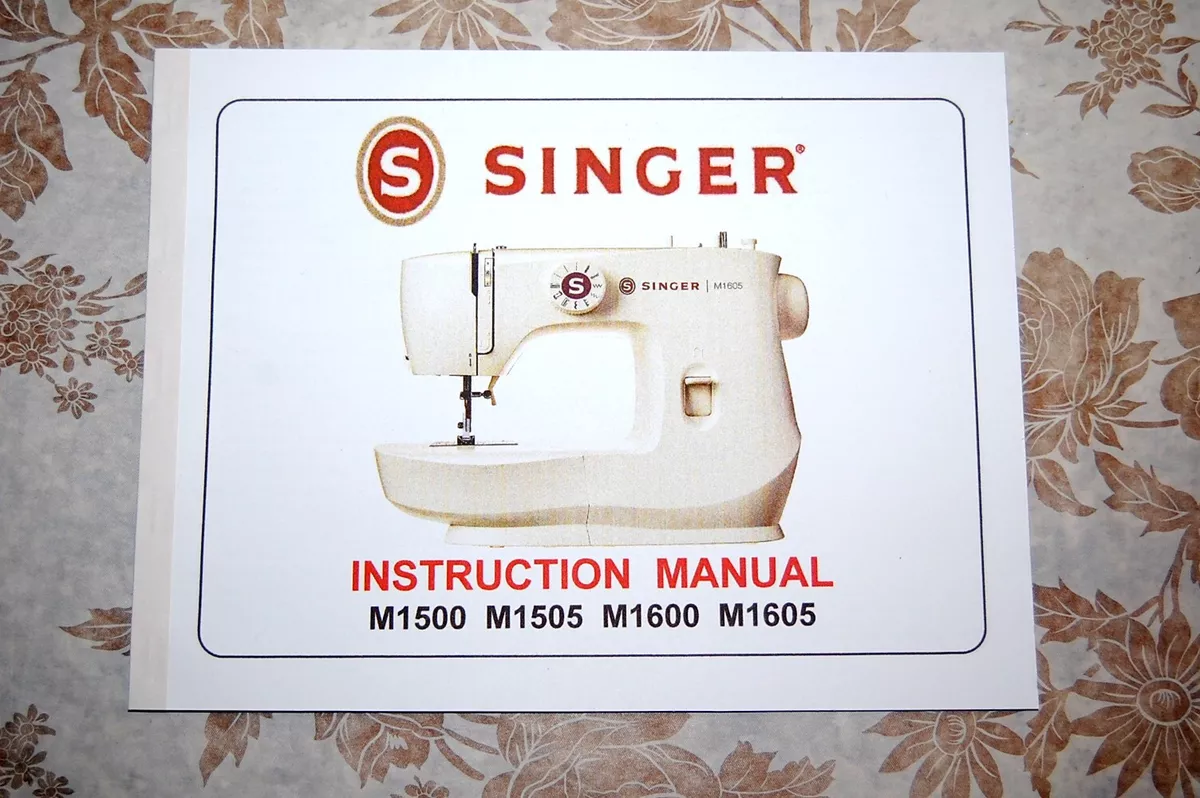 Large-Print Instruction Manual - Singer Sewing Machines M1500 M1505 M1600  M1605