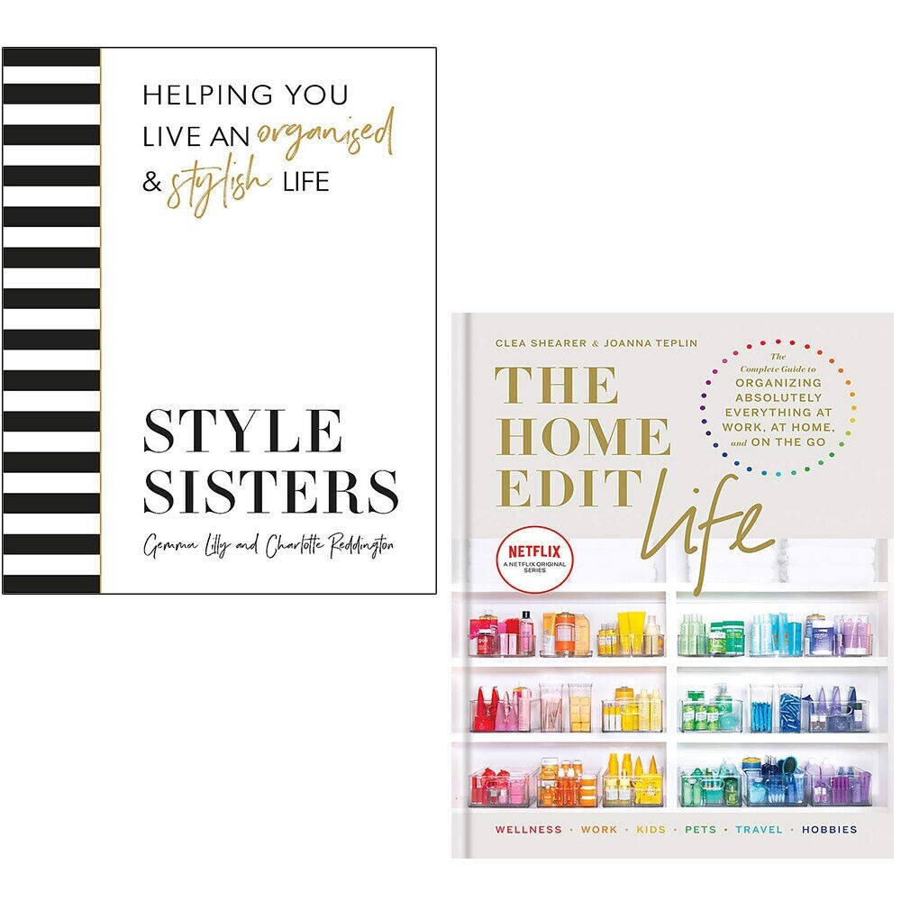 Style Sisters Charlotte, Home Edit Life Clea Shearer 2 Books Collection Set NEW