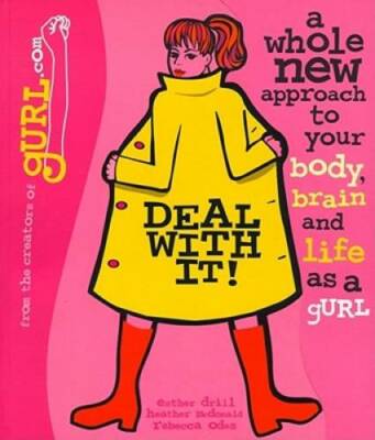 Deal with It!  A Whole New Approach to Your Body, Brain, and Life as - GOOD