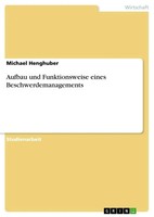 Michael Henghuber | Aufbau Und Funktionsweise Eines Beschwerdemanagements | Buch