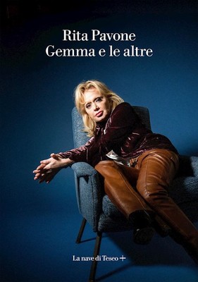 GEMMA E LE ALTRE  - PAVONE RITA - La nave di Teseo