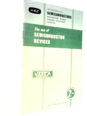 The Use Of Semiconductor Devices. (No author. - 1961) (ID:08354)