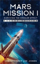 Mars Mission I: Surviving the Kessler Effect: Second Edition (Paperback or Softb