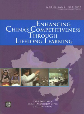 Enhancing China's Competitiveness Through Lifelong Lear - Paperback NEW Carl J.