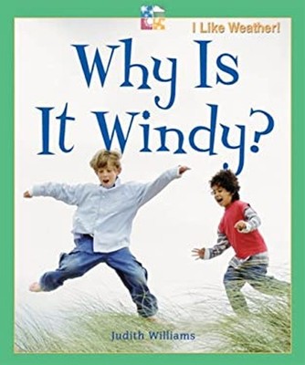 Why Is It Windy? Library Binding Judith Williams