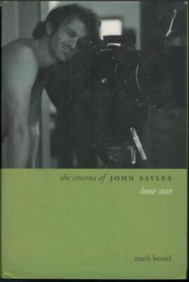 Directors' Cuts - Cinema of John Sayles - Lone Star ; by Mark Bould - Hardcover