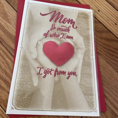 Hallmark Valentine Card Mom, So Much Of Who I Am I Got From You love and thanks
