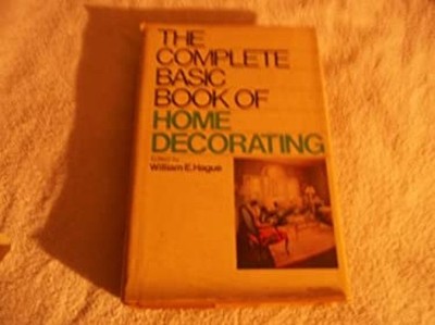 The Complete Basic Book of Home Decorating Hardcover