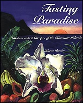 Tasting Paradise : Restaurants and Recipes of the Hawaiian Island