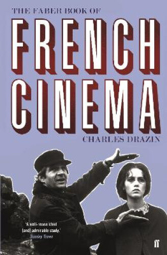 Thumbnail - The Faber Book Of French Cinema By Charles Drazin