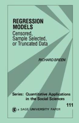 Regression Models: Censored, Sample Selected, or Truncated Data (Quantita - GOOD