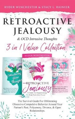Retroactive Jealousy & OCD Intrusive Thoughts 3 in 1 Value Collection: The