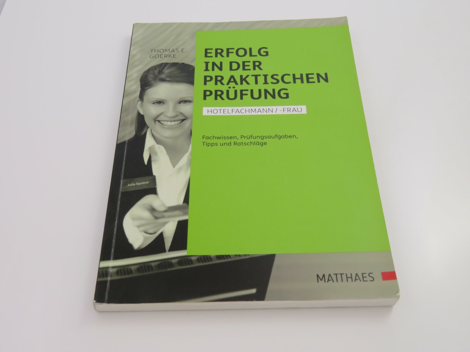 Erfolg In Der Praktischen Prufung Hotelfachfrau Mann Von Thomas E Goerke 2016 Taschenbuch Gunstig Kaufen Ebay