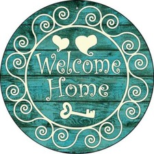 Welcome Home Novelty Round Circular Metal Sign 8" Home Garage Wall