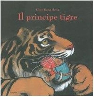 Neues Buch - Chen Jiang Hong - Der Tigerprinz. Ediz. Illustriert - Babalibri