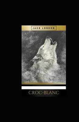 Croc-Blanc (French Edition)