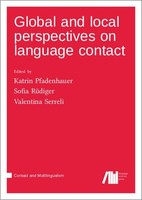Global And Local Perspectives On Language Contact Katrin Pfadenhauer