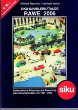 RAWE Bewertungskatalog Sammler Katalog Siku 2006 Aktuelle Auflage Raschke Weise