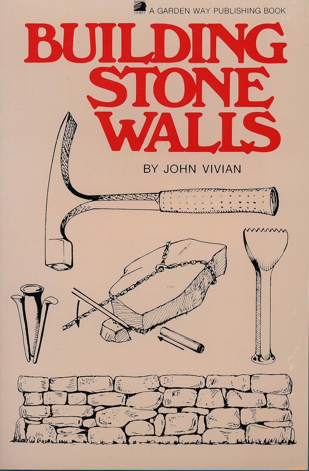 Building Stone Walls : Storey's Country Wisdom Bulletin A-217 John Vivian - Image 2